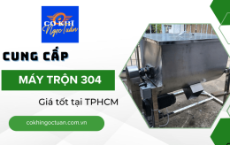 Đến ngay Cơ Khí Ngọc Tuấn để mua máy trộn 304 TPHCM giá tốt